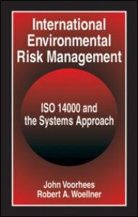 cover of the book International Environmental Risk Management: ISO 14000 and the Systems Approach