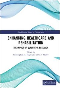 cover of the book Enhancing Healthcare and Rehabilitation: The Impact of Qualitative Research