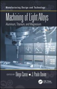 cover of the book Machining of Light Alloys: Aluminum, Titanium, and Magnesium