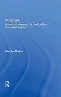 cover of the book Potatoes: Production, Marketing, And Programs For Developing Countries