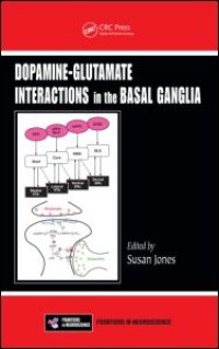 cover of the book Dopamine - Glutamate Interactions in the Basal Ganglia