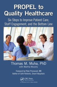 cover of the book PROPEL to Quality Healthcare: Six Steps to Improve Patient Care, Staff Engagement, and the Bottom Line