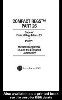 cover of the book Compact Regs Part 26: CFR 21 Part 26 Mutual Recognition: US and the European Community (10 Pack)