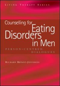 cover of the book Counselling for Eating Disorders in Men: Person-Centred Dialogues