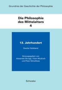 cover of the book Die Philosophie des Mittelalters. Band 4: 13. Jahrundert. 2. Halbband