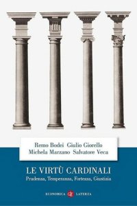 cover of the book Le virtù cardinali. Prudenza, temperanza, fortezza, giustizia