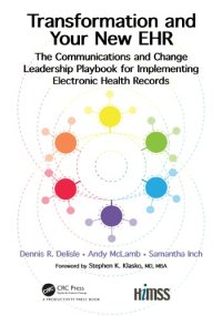 cover of the book Transformation and Your New EHR: The Communications and Change Leadership Playbook for Implementing Electronic Health Records