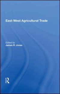 cover of the book East-west Agricultural Trade