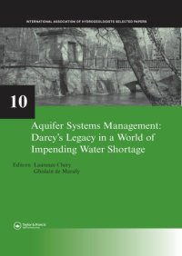 cover of the book Aquifer Systems Management: Darcy's Legacy in a World of Impending Water Shortage: Selected Papers on Hydrogeology 10