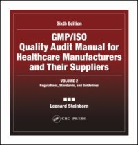 cover of the book GMP/ISO Quality Audit Manual for Healthcare Manufacturers and Their Suppliers, (Volume 2 - Regulations, Standards, and Guidelines): Regulations, Standards, and Guidelines