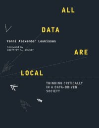 cover of the book All Data Are Local: Thinking Critically In A Data-Driven Society