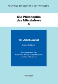 cover of the book Die Philosophie des Mittelalters. Band 4: 13. Jahrundert. 1. Halbband