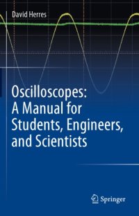 cover of the book Oscilloscopes: A Manual For Students, Engineers, And Scientists