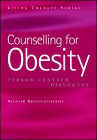 cover of the book Counselling for Obesity: Person-Centred Dialogues