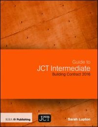 cover of the book Guide to JCT Intermediate Building Contract 2016