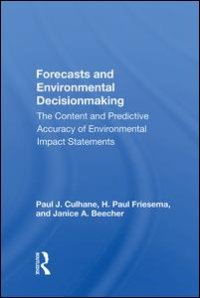 cover of the book Forecasts And Environmental Decision Making: The Content And Predictive Accuracy Of Environmental Impact Statements