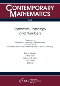 cover of the book Dynamics: topology and numbers: Conference dynamics: topology and numbers, July 2-6, 2018, Max Planck Institute for Mathematics, Bonn, Germany