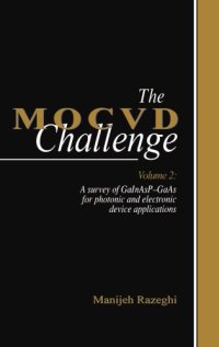 cover of the book The MOCVD Challenge: Volume 2: A Survey of GaInAsP-GaAs for Photonic and Electronic Device Applications