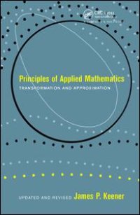 cover of the book Principles Of Applied Mathematics: Transformation and Approximation