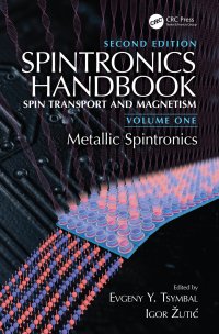 cover of the book Spintronics Handbook, Second Edition: Spin Transport and Magnetism: Volume One: Metallic Spintronics