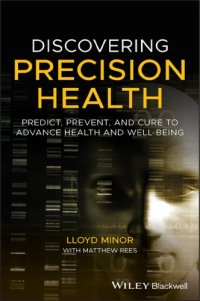 cover of the book Discovering precision health: predict, prevent, and cure to advance health and well-being