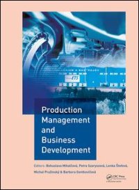 cover of the book Production Management and Business Development: Proceedings of the 6th Annual International Scientific Conference on Marketing Management, Trade, Financial and Social Aspects of Business (MTS 2018), May 17-19, 2018, Košice, Slovak Republic and Uzhhorod, U