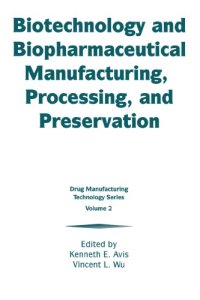 cover of the book Biotechnology and biopharmaceutical manufacturing, processing, and preservation