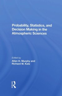 cover of the book Probability, Statistics, And Decision Making In The Atmospheric Sciences