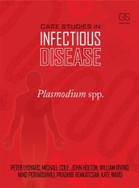 cover of the book Case studies in infectious disease: Plasmodium spp