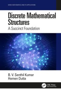 cover of the book Discrete mathematical structures: a succinct foundation