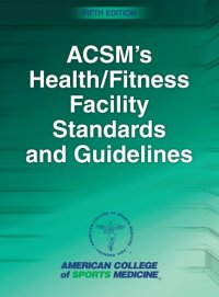 cover of the book ACSM's health/fitness facility standards and guidelines