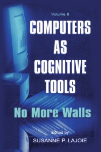 cover of the book Computers as cognitive tools. Volume two, No more walls: theory change, paradigm shifts, and their influence on the use of computers for instructional purposes