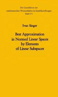 cover of the book Best approximation in normed linear spaces by elements of linear subspaces