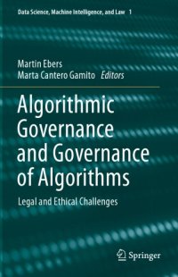 cover of the book Algorithmic Governance And Governance Of Algorithms: Legal And Ethical Challenges