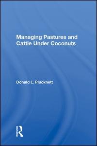 cover of the book Managing Pastures And Cattle Under Coconuts