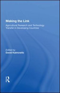 cover of the book Making The Link: Agricultural Research And Technology Transfer In Developing Countries