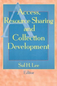 cover of the book Access, Resource Sharing and Collection Development