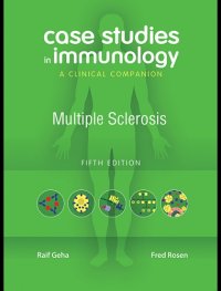 cover of the book Case Studies in Immunology: Multiple Sclerosis: a Clinical Companion