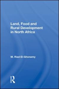 cover of the book Land, Food And Rural Development In North Africa