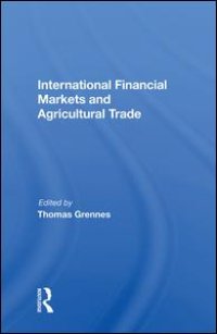 cover of the book International Financial Markets And Agricultural Trade