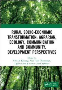 cover of the book Rural Socio-Economic Transformation: Agrarian, Ecology, Communication and Community, Development Perspectives: Proceedings of the International Confernece on Rural Socio-Economic Transformation: Agrarian, Ecology, Communication and Community Development P