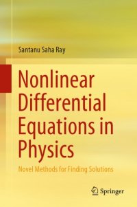 cover of the book Nonlinear Differential Equations in Physics: Novel Methods for Finding Solutions