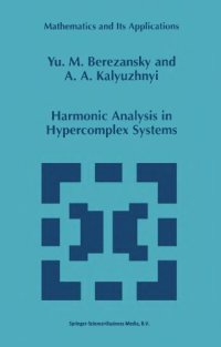 cover of the book Harmonic analysis in hypercomplex systems