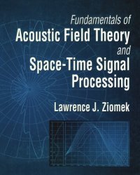 cover of the book Fundamentals of acoustic field theory and space-time signal processing