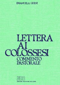 cover of the book Lettera ai Colossesi. Commento pastorale