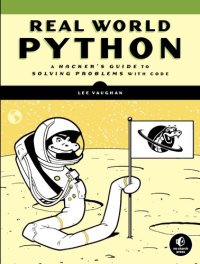 cover of the book Real-World Python: A Hacker's Guide to Solving Problems with Code