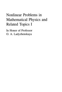 cover of the book Nonlinear Problems in Mathematical Physics and Related Topics I In Honor of Professor O. A. Ladyzhenskaya