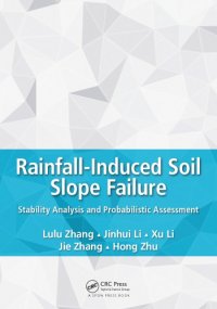 cover of the book Rainfall-induced soil slope failure: stability analysis and probabilistic assessment