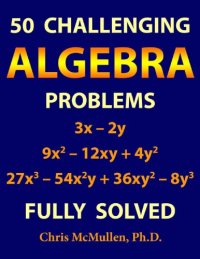 cover of the book 50 challenging algebra problems - fully solved