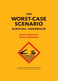 cover of the book The worst-case scenario survival handbook: expert advice for extreme situations